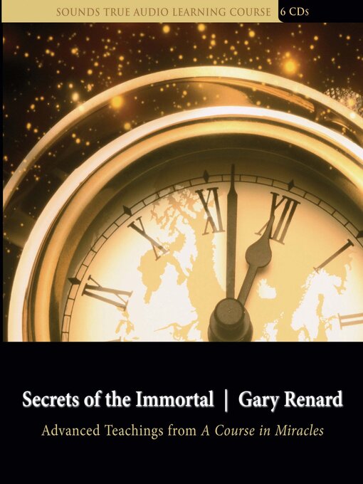 Title details for Secrets of the Immortal by Gary Renard - Available